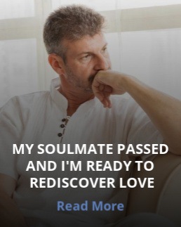 My soulmate passed and I’m ready to rediscover love best find your soulmate retreat 2020 for widows and widowers